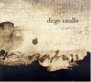 DIEGO VASALLO-»canciones en ruinas»
